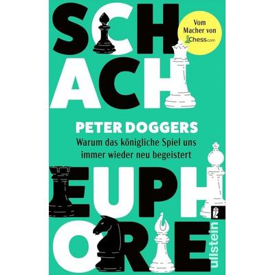 Schach-Euphorie, Taschenbuch von Peter Doggers, Ullstein Taschenbuch, 978-3-548-06940-1
