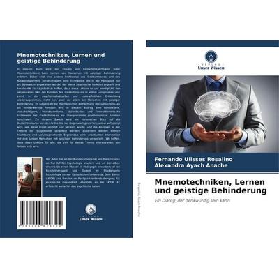 Rosalino, F: Mnemotechniken, Lernen und geistige Behinderung, Taschenbuch von Fernando Ulisses Rosalino,Alexandra Ayach Anache, Verlag Unser Wissen,