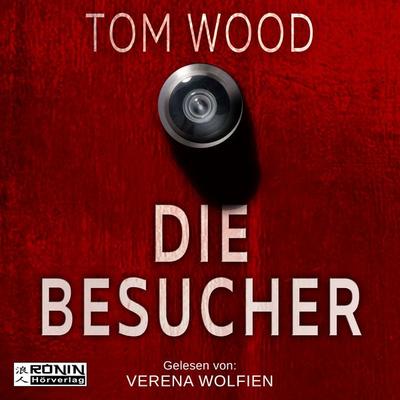 Die Besucher - Tom Wood, Audio, 9783961541539