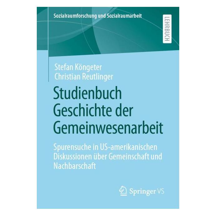 VS Studienbuch Geschichte der Gemeinwesenarbeit (Deutsch, Softcover, Christian Reutlinger, Stefan Köngeter) (7141451)
