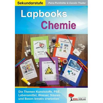 Lapbooks Chemie, Taschenbuch von Petra Pichlhöfer,Carolin Thaller, KOHL VERLAG Der Verlag mit dem Baum, 978-3-9855822-9-7