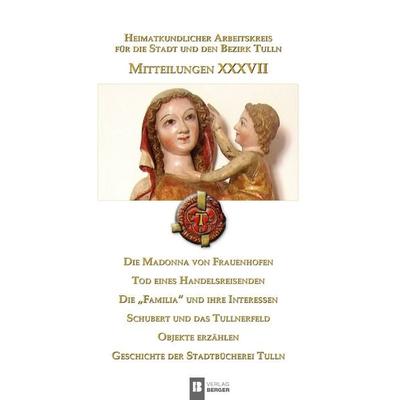 HEIMATKUNDE Mitteilungen XXXVII, Taschenbuch von , Berger & Söhne, Ferdinand, 978-3-99137-099-4