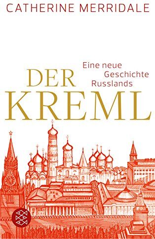 Catherine Merridale - Der Kreml: Eine neue Geschichte Russlands - Preis vom 10.10.2026 11:48:34 h