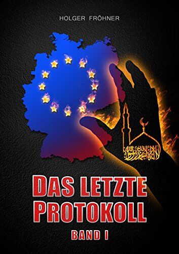 Holger Fröhner - Das letzte Protokoll - Preis vom 09.10.2026 07:28:09 h