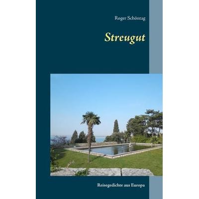 Streugut, Gebundene Ausgabe von Roger Schöntag, Ibykos Verlag, 978-3-00-051256-8