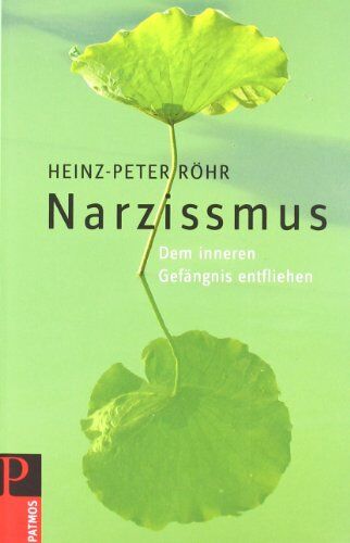 Heinz-Peter Röhr - Narzissmus: Dem inneren Gefängnis entfliehen - Preis vom 09.10.2026 07:28:09 h
