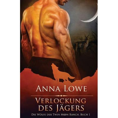 Verlockung des Jägers, Taschenbuch von Anna Lowe, Twin Moon Press, 978-1-953468-75-8