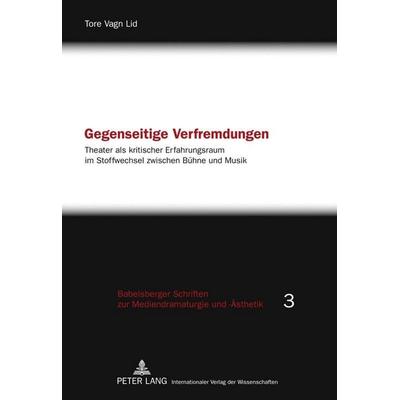 Gegenseitige Verfremdungen, Gebundene Ausgabe von Tore Vagn Lid, Peter Lang GmbH, Internationaler Verlag der Wissenschaften, 978-3-631-61174-6