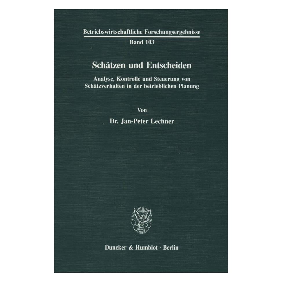 Duncker & Humblot Schätzen und Entscheiden. (Deutsch, Softcover, Jan-Peter Lechner) (55343404)