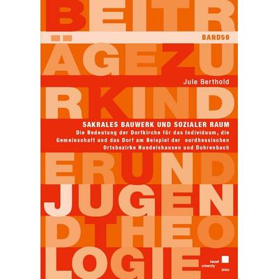 Sakrales Bauwerk und sozialer Raum, Taschenbuch von Jule Berthold, Kassel University Press, 978-3-7376-1093-3