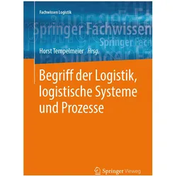 Begriff der Logistik, logistische Systeme und Prozesse, Fachbücher von Horst Tempelmeier
