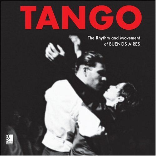 Tango. The Rhythm and Movement of Buenos Aires (inkl. 4 Musik-CDs) - Preis vom 09.10.2026 07:28:09 h