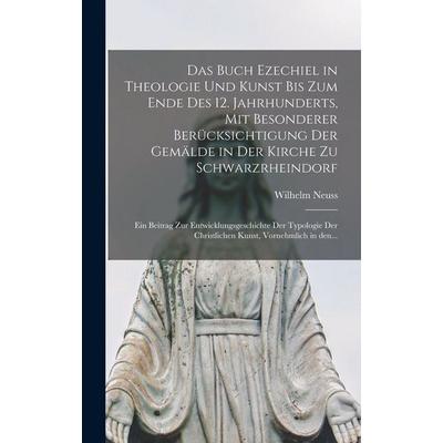 Das Buch Ezechiel in Theologie und Kunst bis zum Ende des 12. Jahrhunderts, mit besonderer Berücksichtigung der Gemälde in der Kirche zu