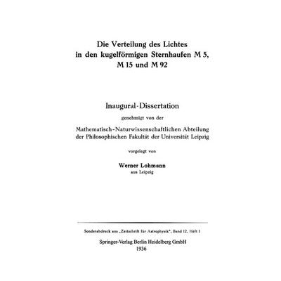 Die Verteilung des Lichtes in den kugelförmigen Sternhaufen M 5, M 15 und M 92, Taschenbuch von Werner Lohmann, Springer Berlin, 978-3-662-40829-2