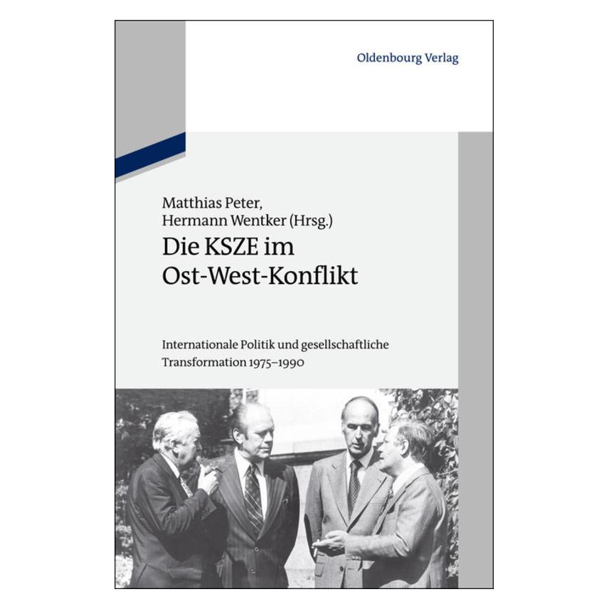 De Gruyter Die KSZE im Ost-West-Konflikt (Deutsch, Hardcover, Hermann Wentker, Matthias Peter) (67828231)