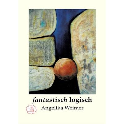 fantastisch logisch, Taschenbuch von Angelika Weimer, Zodiac Verlag, 978-3-911085-62-5