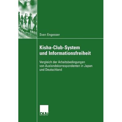 Kisha-Club-System und Informationsfreiheit, Taschenbuch von Sven Engesser, Deutscher Universitätsverlag, 978-3-8350-6060-9