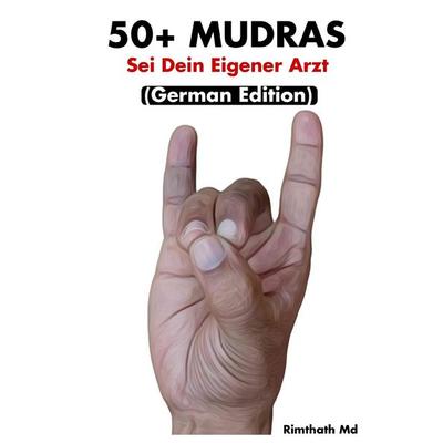 50+ MUDRAS, Taschenbuch von Rimthath Md, Independently Published