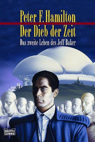 Hamilton, Peter F. - Der Dieb der Zeit: Das zweite Leben des Jeff Baker - Preis vom 09.10.2026 07:28:09 h