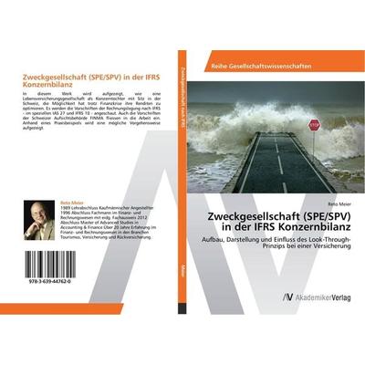 Zweckgesellschaft (SPE/SPV) in der IFRS Konzernbilanz, Taschenbuch von Reto Meier, AV Akademikerverlag, 978-3-639-44762-0