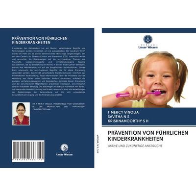 Prävention von Führlichen Kinderkrankheiten, Taschenbuch von T. Mercy Vinolia,Savitha N. S.,Krishnamoorthy S. H., Verlag Unser Wissen,