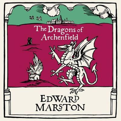 The Dragons of Archenfield - Edward Marston, Audio, 9781407991917