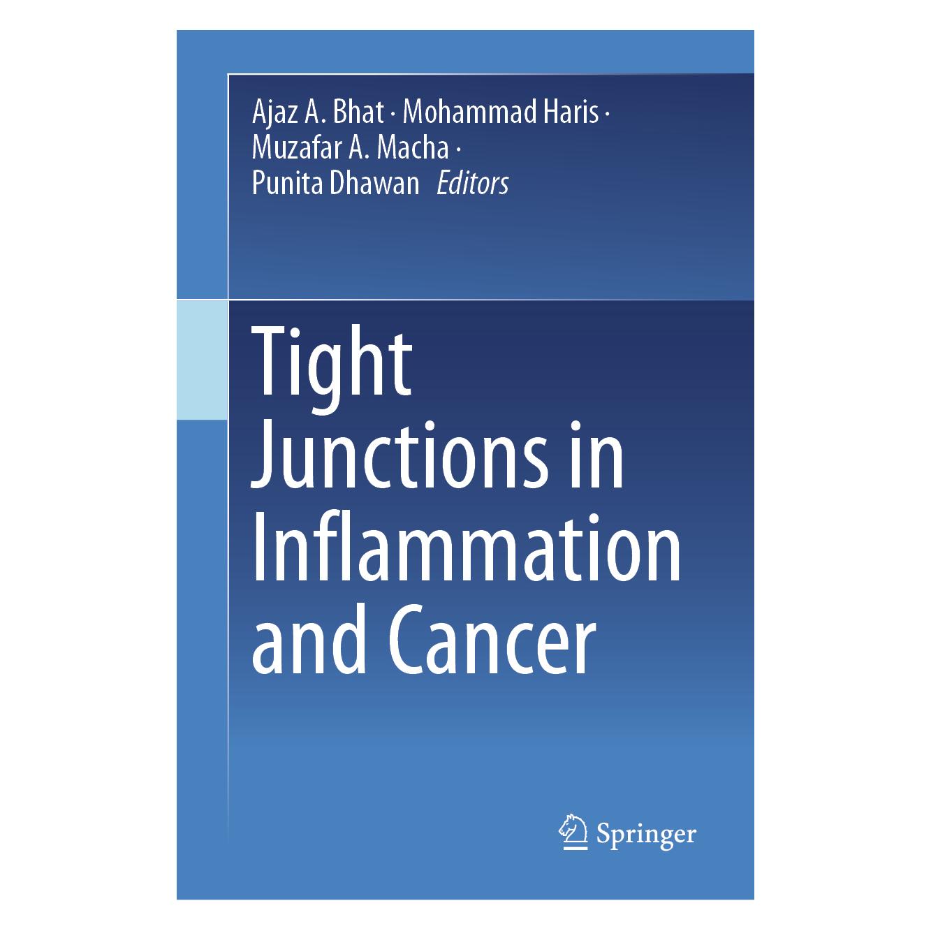 Springer Tight Junctions in Inflammation and Cancer (Englisch, Hardcover, Ajaz A. Bhat, Mohammad Haris, Muzafar A. Macha, Punita Dhawan) (71877408)