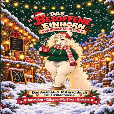 Das besoffene Einhorn - Weihnachtsedition, Taschenbuch von Emma Besufski, Bookmundo, 978-94-039-5388-5