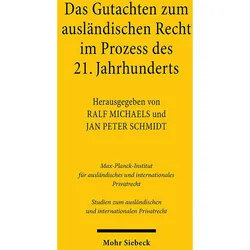 Das Gutachten zum auslndischen Recht im Prozess des 21. Jahrhunderts, Fachbücher von Jan Peter Schmidt, Ralf Michaels