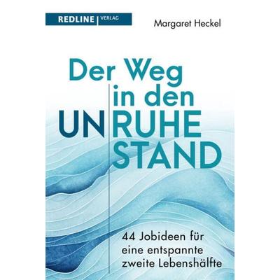 Willkommen im (Un)ruhestand!, Taschenbuch von Margaret Heckel, Redline, 978-3-86881-959-5