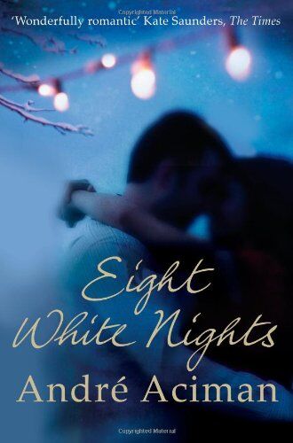 André Aciman - Eight White Nights - Preis vom 12.10.2026 11:37:12 h