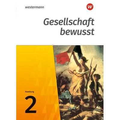 Gesellschaft bewusst - Ausgabe 2017 für Stadtteilschulen in Hamburg, Gebundene Ausgabe von Ulrich Brameier,Thomas Brühne,Peter Kirch,Friedrich