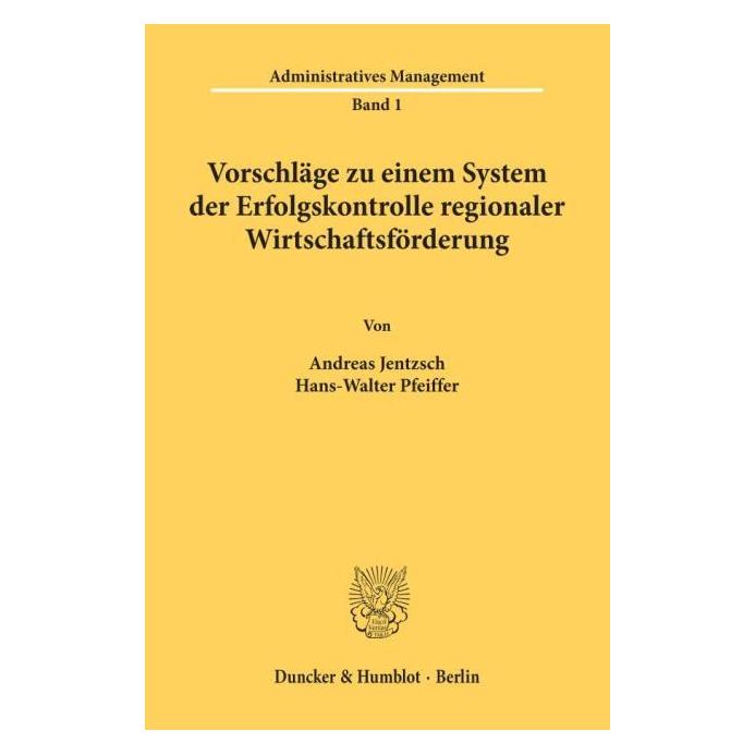 Duncker & Humblot Vorschläge zu einem System der Erfolgskontrolle regionaler Wirtschaftsförderung. (Deutsch, Softcover, Andreas Jentzsch, Hans-Walter Pfeiffer) (55340136)