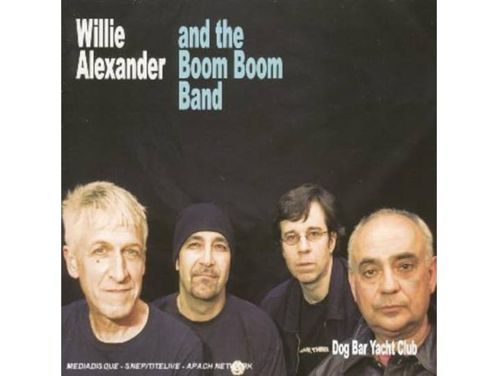 Willie Alexander & The Boom Boom Band - Dog Bar Yacht Club