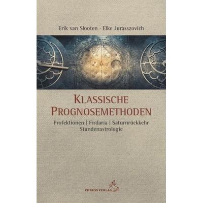 Klassische Prognosemethoden, Taschenbuch von Erik van Slooten,Elke Jurasszovich, Chiron, 978-3-89997-278-8
