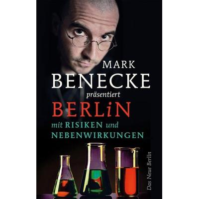 Berlin mit Risiken und Nebenwirkungen, Taschenbuch von , Das Neue Berlin, 978-3-360-01319-4