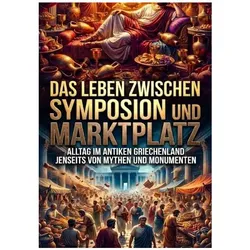Das Leben zwischen Symposion und Marktplatz, Sachbücher von Kerstin Adler