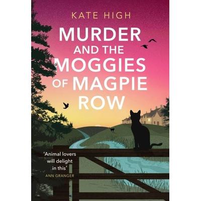 Murder and the Moggies of Magpie Row, Taschenbuch von Kate High, Little, Brown and Company