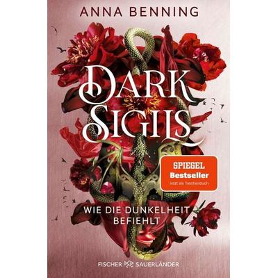 Dark Sigils – Wie die Dunkelheit befiehlt, Taschenbuch von Anna Benning, Fischer Sauerländer, 978-3-7335-0962-0