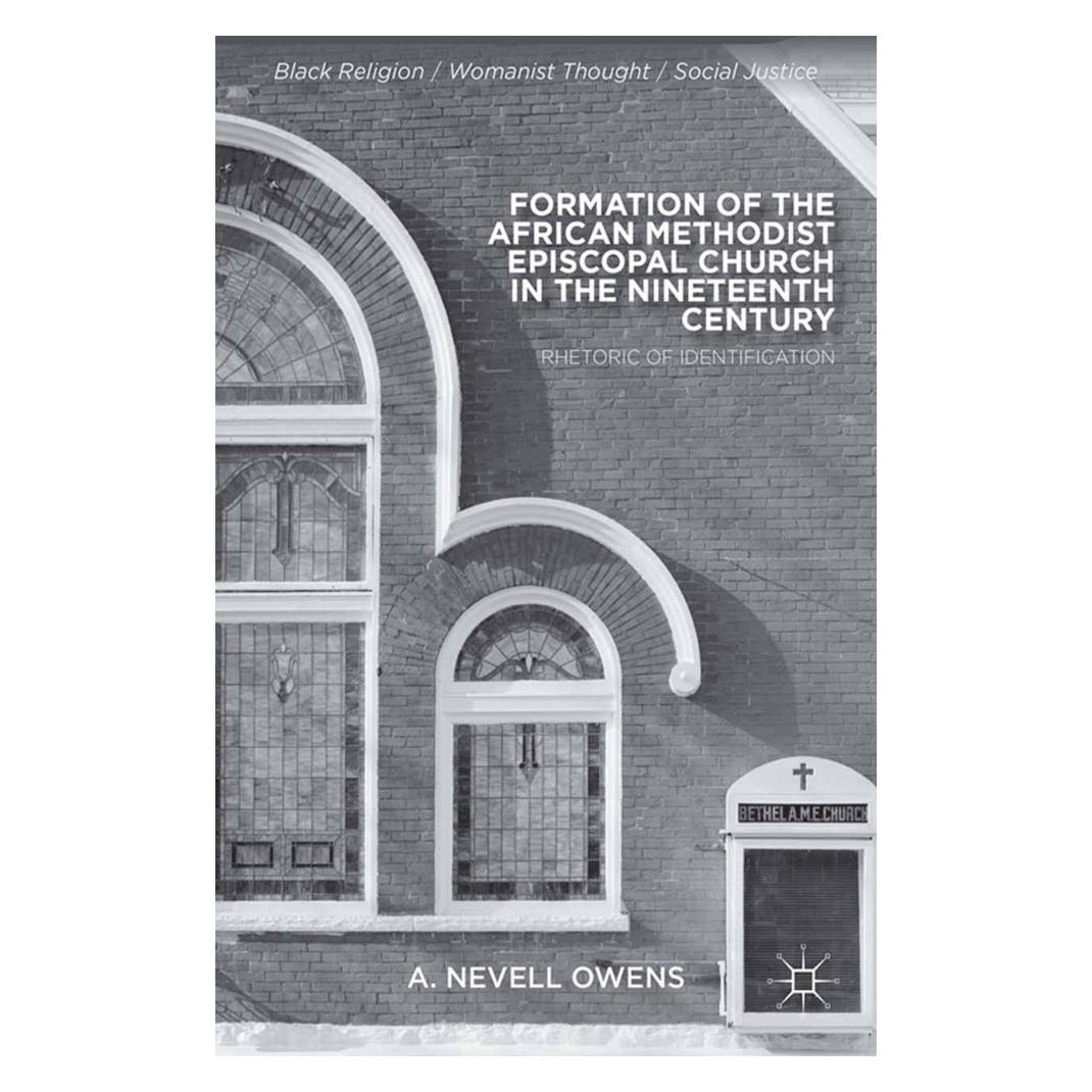 Springer Formation of the African Methodist Episcopal Church in the Nineteenth Century (Englisch, A. Owens) (55840367)