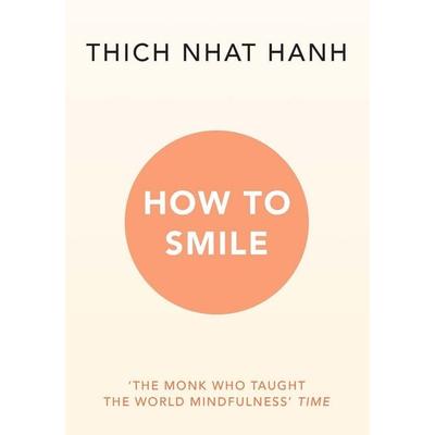 How to Smile, Taschenbuch von Thich Nhat Hanh, Vermilion, 978-1-84604-655-1