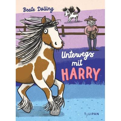 Unterwegs mit Harry, Gebundene Ausgabe von Beate Dölling, Tulipan, 978-3-86429-685-7