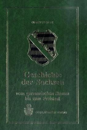 Gustav Niemetz - Geschichte der Sachsen vom germanischen Stamm bis zum Freistaat - Preis vom 30.09.2026 09:01:18 h