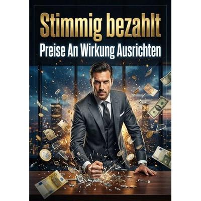 Stimmig bezahlt, Taschenbuch von Johannes Albers, Epubli, 978-3-565-64012-6