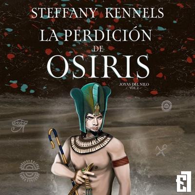 La perdición de Osiris - Steffany Kennels, Audio, 9791387621599