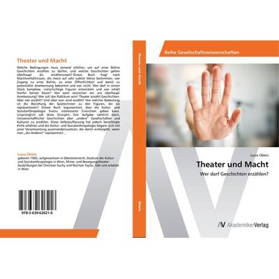 Theater und Macht, Taschenbuch von Lucia Übleis, AV Akademikerverlag, 978-3-639-62621-6