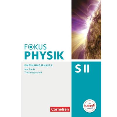 Fokus Physik Sekundarstufe II - Ausgabe A - Einführungsphase, Gebundene Ausgabe von Stefan Burzin,Lutz-Helmut Schön,Ralf Böhlemann,Peter