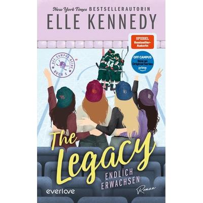 The Legacy – Endlich erwachsen, Taschenbuch von Elle Kennedy, Everlove, 978-3-492-06615-0
