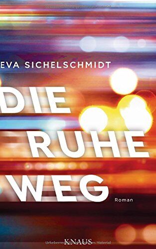 Eva Sichelschmidt - Die Ruhe weg: Roman - Preis vom 11.10.2026 15:43:13 h