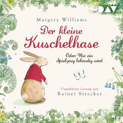 Der kleine Kuschelhase – Oder: Wie ein Spielzeug lebendig wird - Margery Williams, Audio, 9783742409577